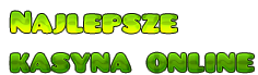 Najlepsze kasyna online